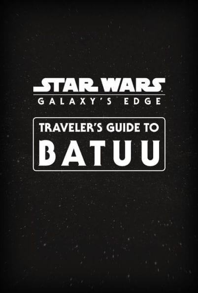 "Star Wars: Galaxy's Edge:  Traveler's Guide to Batuu" and "Star Wars:  Book of Lists" Now Available For Pre-Order